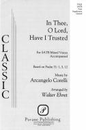 In Thee, O Lord, Have I Trusted 
