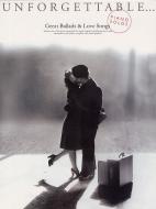 Unforgettable - Great Ballads And Love Songs 