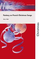 Fantasy On French Christmas Songs 