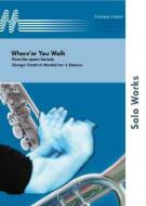 Where'er You Walk 