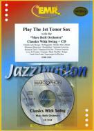 Play the 1st Tenor Sax: Classics with Swing Standard