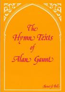 The Hymn Texts Of Alan Gaunt 