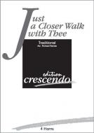 Just A Closer Walk with Thee 