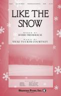 Like The Snow 