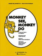 Monkey See Monkey Do 
