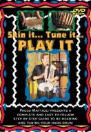 Paulo Mattioli: Skin It, Tune It, Play It 