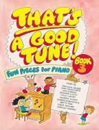 That's a Good Tune! Book 3 