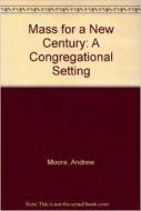 Mass for A New Century 