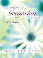 Variations on A Gregorian Theme 