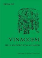 Filli, un solo tuo sguardo 