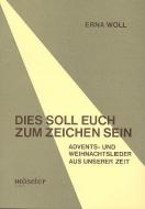 Dies soll euch zum Zeichen sein 