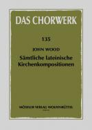 The Complete Latin Church Compositions 