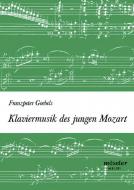 Piano Music of the Young Mozart 