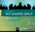 Wo man(n) singt 