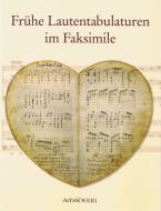 Frühe Lautentabulaturen in Faksimile 