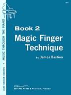 Bastien Magic Finger Technique Book 2 