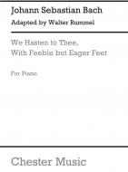 We Hasten To Thee, With Feeble But Eager Feet 