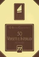 50 Versetti e Interludi op. 10 