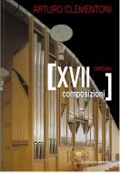 XVII Composizioni per organo 