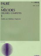 Ses Mélodies oeuvres complètes Vol. 1 