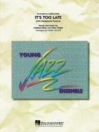 It's Too Late (Alto Sax Feature) Standard