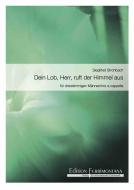 Dein Lob, Herr, ruft der Himmel aus 