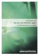 Auf, auf, zum fröhlichen Jagen 
