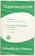 Die weisse Hochzeitskutsche / Marjolaine (Salonorchester + Ergänzer) 