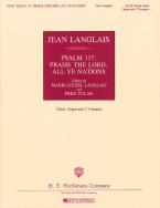 Psalm 117: Praise The Lord All Ye Nations 