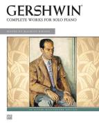 Complete Works For Solo Piano 
