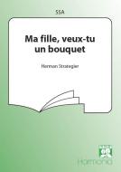 Ma fille veux-tu un bouquet? 