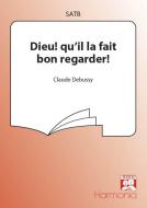 Dieu! qu'il la fait bon regarder 