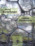 3 pieces d'ambiances 