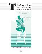 Theorie noire sur blanche Vol. 5 