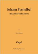 Johann Pachelbel Thema und Variationen für Orgel solo 
