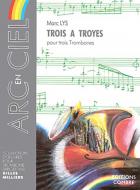 Trois a Troyes 