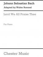 Lord We All Praise Thee [Michaelis-Overture] 