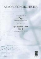 Fuge / Spanischer Tanz Nr.2 