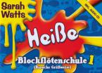 Heiße Blockflötenschule 1 