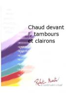 Chaud devant !, tambours et clairons 