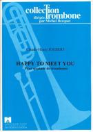Happy to meet you 