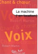 La machine (en location) 