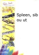 Spleen, sib ou ut 