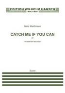 Catch Me If You Can (Or 'To a Distant Beloved') 