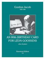 An 80th Birthday Card For Léon Goossens 