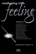 Conducting with Feeling 