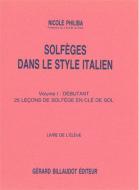 Solfeges dans le Style Italien Vol. 1: 25 Leçons 