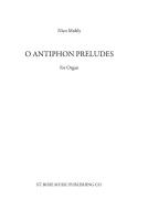 O Antiphon Preludes for Organ 