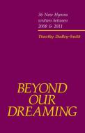 Beyond Our Dreaming 