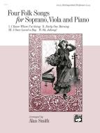 Four Folk Songs For Soprano, Viola And Piano 